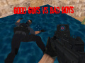 Good Guys vs Bad Boys