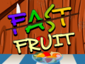 Fast Fruit