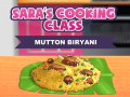 Sara's Cooking Class: Mutton Biryani