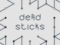 Dead Sticks