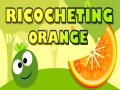 Ricocheting Orange