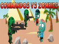 Commandos vs Zombies