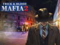 Mafia Trick & Blood 2