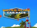 Water Slide Car Race