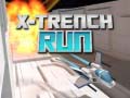 X-Trench Run