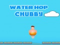 Water Hop Chubby