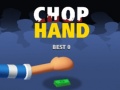 Chop Hand