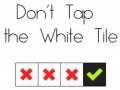 Don't Tap The White Tile