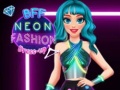 BFF Neon Fashion Dress Up