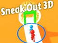 Sneak Out 3D