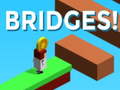 Bridges!