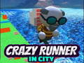 Crazy Runner in City