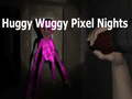 Huggy Wuggy Pixel Nights