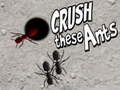 Crush These Ants