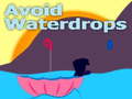 Avoid Waterdrops