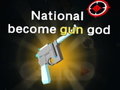 National become gun god