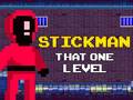 Stickman That One Level