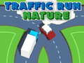 Traffic Run Nature