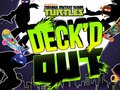 Teenage Mutant Ninja Turtles Deck'd Out