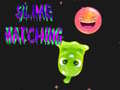 Slime Matching