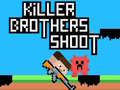 Killer Brothers Shoot