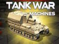 Tank War Machines