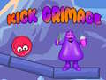 Kick Grimace