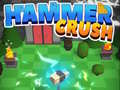 Hammer Crush