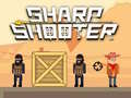 Sharp shooter