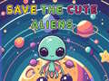 Save The Cute Aliens