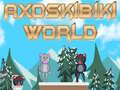 Axoskibiki World