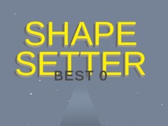 Shape Setter