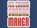 Ice Cream Sundae Maker