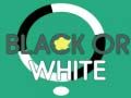 Black Or White