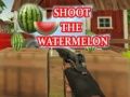 Shoot The Watermelon