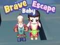 Brave Baby Escape