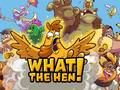 What The Hen