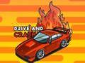 Drive and Crash