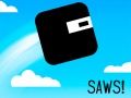 Saws Saws