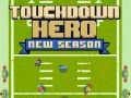 Touchdown Hero New Season