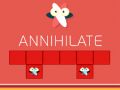 Annihilate