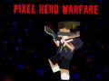 Pixel Hero Warfare