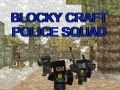 Blocky Craft Police Squad