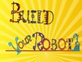 Build Your Robot Build Your Robot