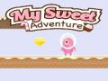 My Sweet Adventure