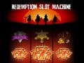 Redemption Slot Machine