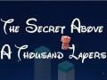 The Secret Above A Thousand Layers