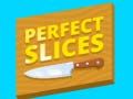 Perfect Slices
