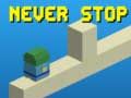 Never Stop