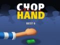 Chop Hand